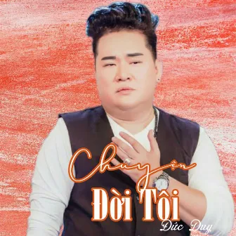 Chuyện Đời Tôi by Đức Duy