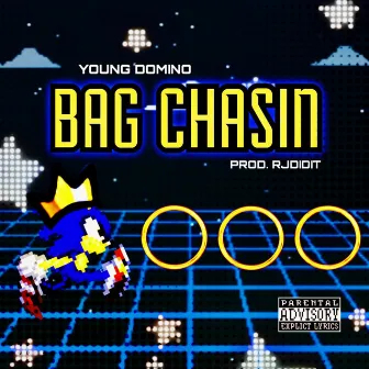 Bag Chasin' by Young Domino