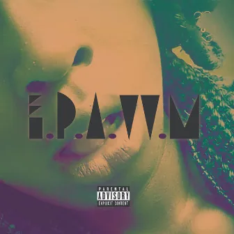 E.p.a.w.m by Lyris