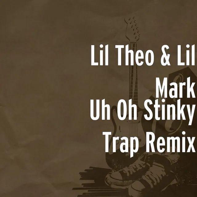 Uh Oh Stinky Trap Remix