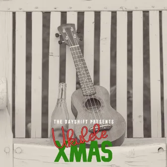 Ukulele Xmas by The Dayshift