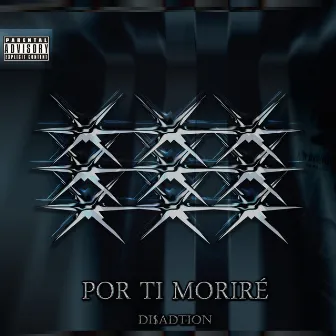 Por Ti Moriré by Di$adtion