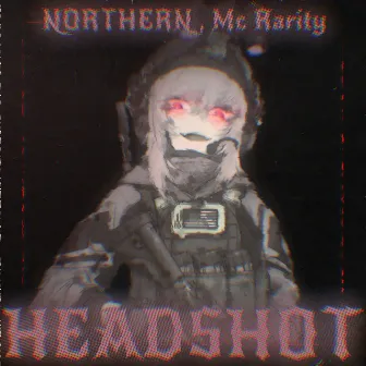 HEADSHOT by NORTHERN