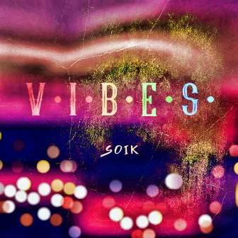 Vibes by Soik