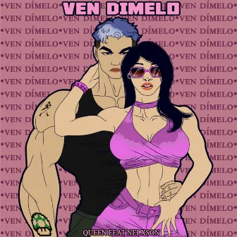 VEN DIMELO by Nelxson