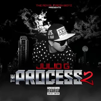 Julio G the Process 2 by Julio G