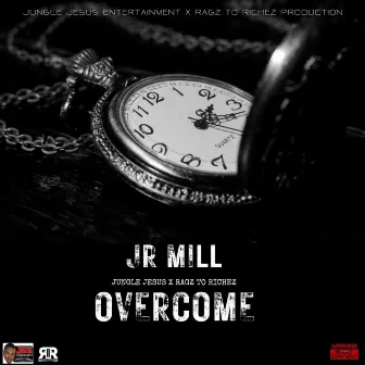 Overcome by Jr Mill