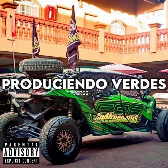 Produciendo Verdes by Jorsshh