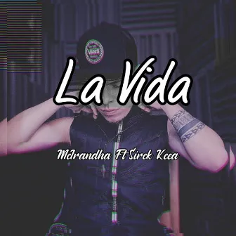 La Vida by McIrandha