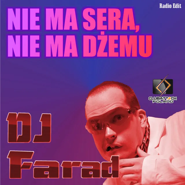 Nie Ma Sera Nie Ma Dżemu (Radio Edit)