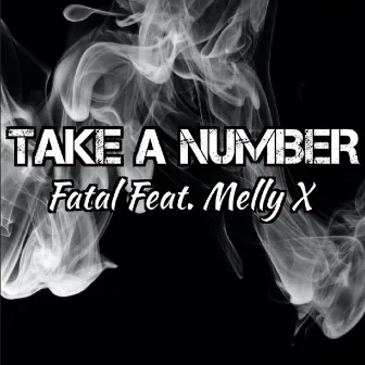 TAKE A NUMBER by Fatal Wordz