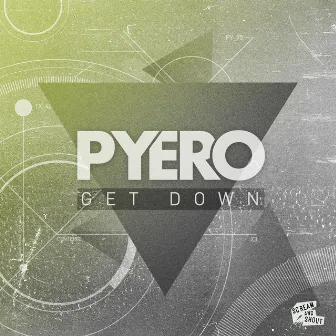 Get Down by Pyero