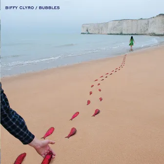 Bubbles by Biffy Clyro