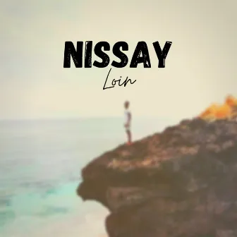 Loin by Nissay