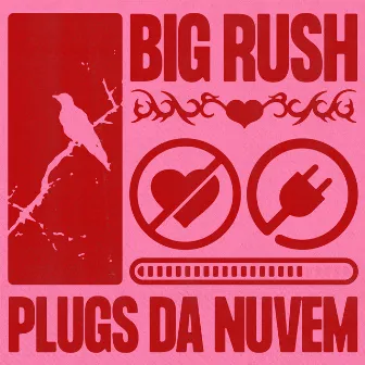 Plugs da Nuvem by Big Rush