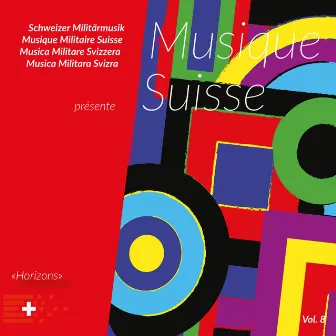 Musique Suisse, Vol. 8 (Horizons) by 