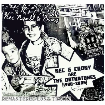 Nec & Crony are The Orthotones by Nec Nymbl