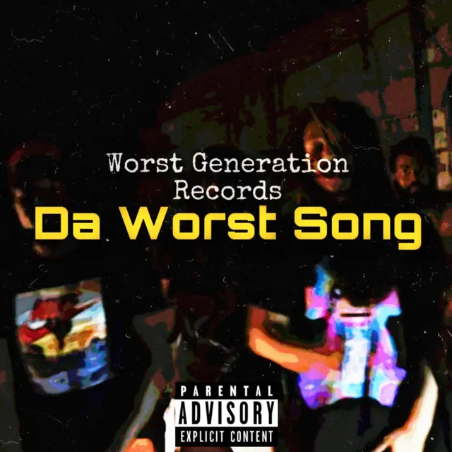 Da Worst Song