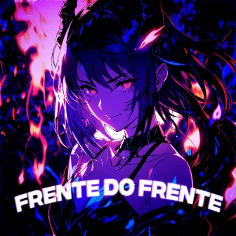 FRENTE DO FRENTE by DJ MFAWS