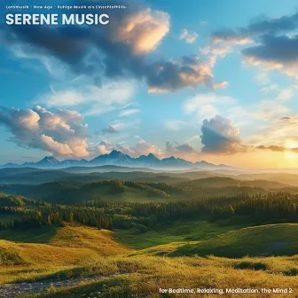 Serene Music for Bedtime, Relaxing, Meditation, the Mind 2 by Ruhige Musik als Einschlafhilfe