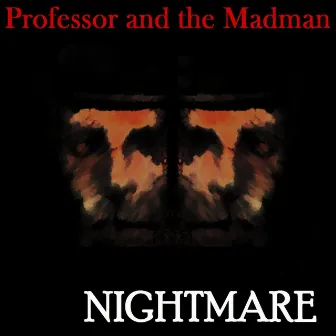 Nightmare by Professor and the Madman