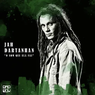 O Som Que Ela Faz by Jah Dartanhan