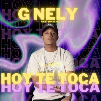 Hoy Te Toca by G Nely