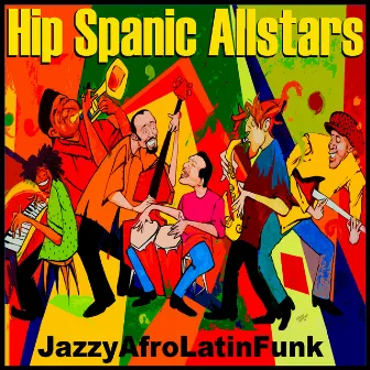 Jazzy Afro Latin Funk by Hip Spanic Allstars