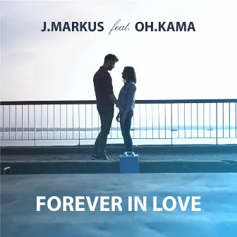 Forever In Love by J.Markus