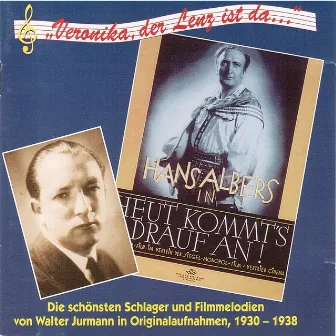 Schlager und Filmmelodien von Walter Jurmann, Vol. 1 (Recordings 1930-1938) by Walter Jurmann