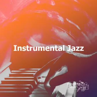 Instrumental Jazz by Instrumental Chill Jazz