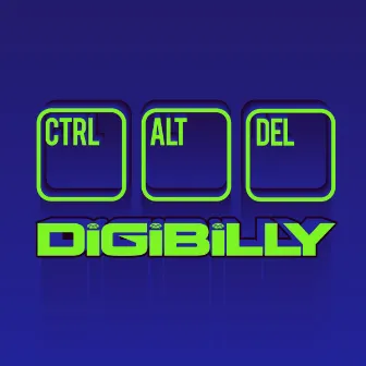 CTRL ALT DEL by Digibilly