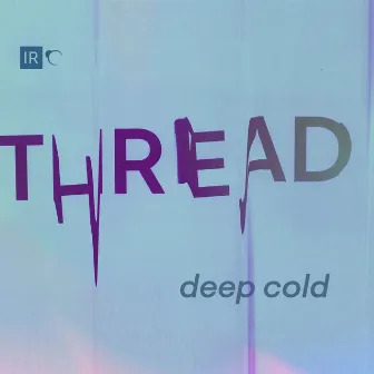 Deep Cold by Thread