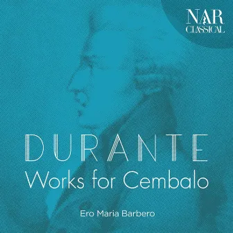 Francesco Durante: Works for Cembalo by Ero Maria Barbero