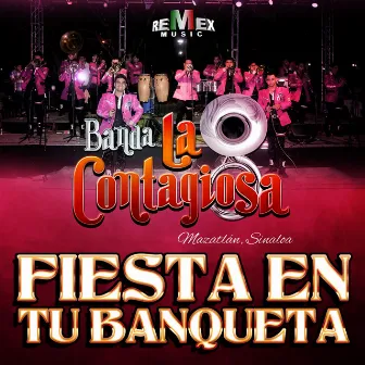 Fiesta en Tu Banqueta by Banda La Contagiosa