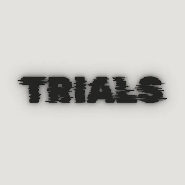 TRIALS