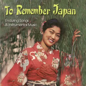 To Remember Japan: Enduring Songs & Instrumental Music by Club Nisei Orchestra