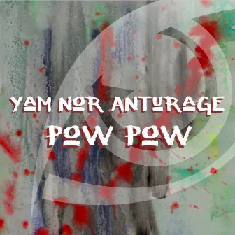 Pow Pow by Yam Nor