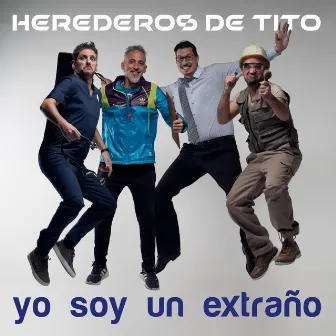 Yo Soy Un Extraño by Herederos de Tito