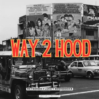 Way 2 Hood by Lucky Boondock$