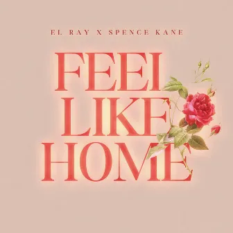 Feel Like Home by El Ray