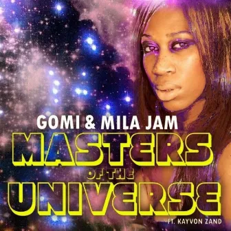 Masters of the Universe (feat. Kayvon Zand) by Gomi