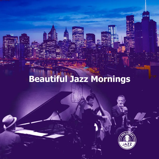 Beautiful Jazz Mornings