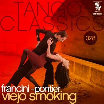 Tango Classics 028: Viejo smoking by O.T. Francini-Pontier