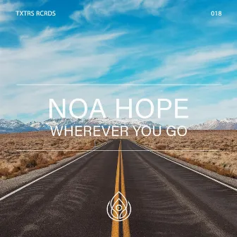 Wherever You Go by Noa Hope