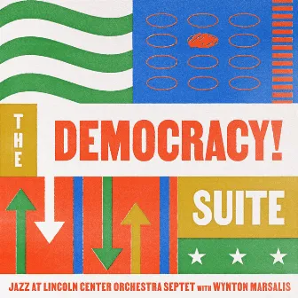 The Democracy! Suite by Jazz At Lincoln Center Orchestra