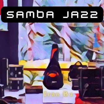 Samba Jazz by Iran Bz