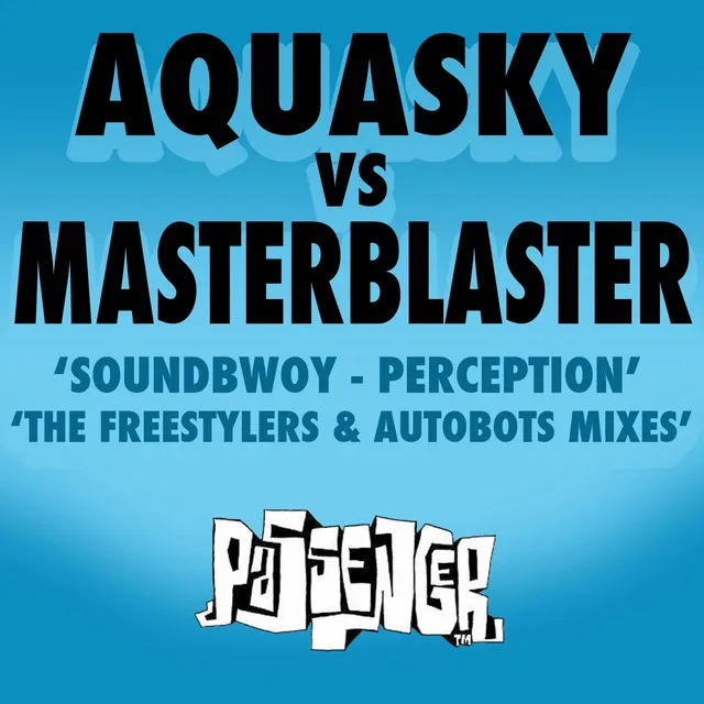 Soundbwoy / Perception (Remixes) [Aquasky vs. Masterblaster]