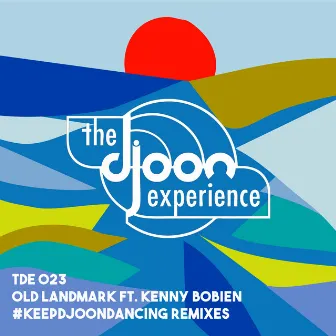 Old Landmark #KeepDjoonDancing Remixes by The Djoon Experience