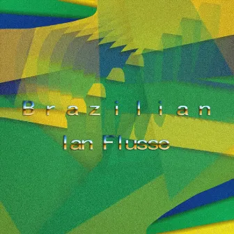 Brazilian by Ian Flusse